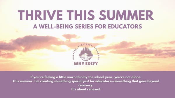 Thrive This Summer: A Well-Being Series for Educators